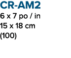 CR AM2 6 x 7 po / in 15 x 18 cm (100)