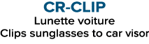 CR CLIP Lunette voiture Clips sunglasses to car visor